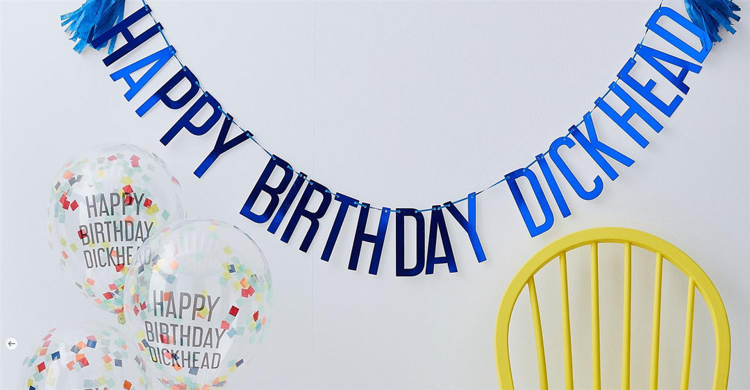 Banner&Ballonger - happy birthday dickhead